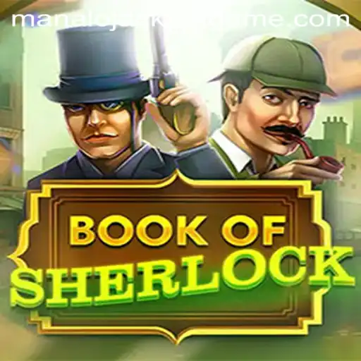 Exploring the Intrigue of 'BookOfSherlock' and the Thrill of 'Manalo Jackpot'