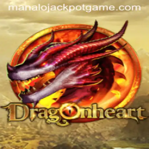 Exploring DragonHeart: Enter the Manalo Jackpot Adventure
