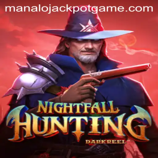 Unveiling the Thrills of NightfallHunting: An Exciting Journey with Manalo Jackpot