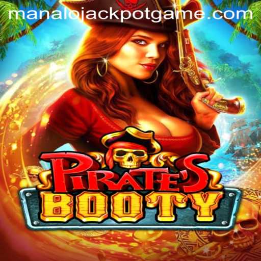 Discover the Thrills of PiratesBooty: A Comprehensive Guide to Winning the Manalo Jackpot