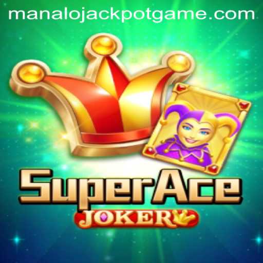 Unveiling SuperAceJoker: Your Gateway to Winning the Manalo Jackpot